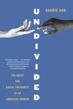 Hardcover Undivided: The Quest for Racial Solidarity in an American Church Book