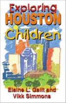 Paperback Exploring Houston with Children Book