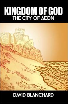Paperback Kingdom of God: The City of Aeon Book