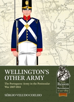 Paperback Wellington's Other Army: The Portuguese Army in the Peninsular War 1807-1814 Book