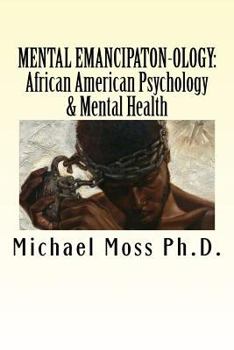 Paperback Mental Emancipaton-Ology: African American Psychology & Mental Book