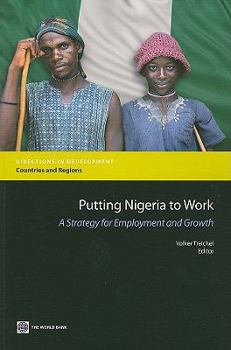 Paperback Putting Nigeria to Work: A Strategy for Employment and Growth Book