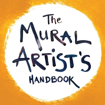 Paperback The Mural Artist's Handbook Book