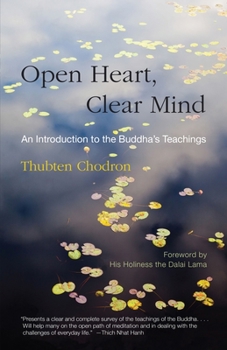 Paperback Open Heart, Clear Mind: An Introduction to the Buddha's Teachings Book