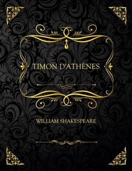 Paperback Timon D'Ath?nes: Edition Collector - William Shakespeare [French] Book
