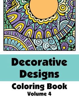 Decorative Designs Coloring Book (Volume 8)