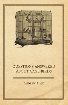 Paperback Questions Answered about Cage Birds Book