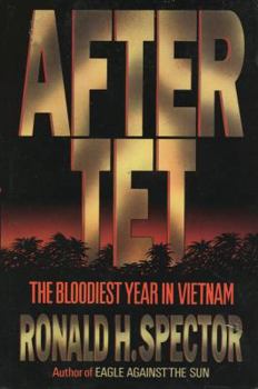 Hardcover After TET: The Bloodiest Year in Vietnam Book