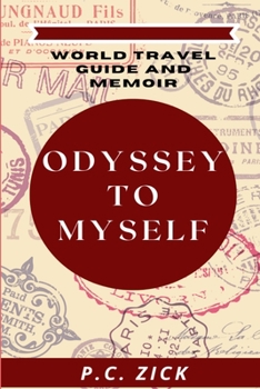 Paperback Odyssey to Myself: World Travel Guide and Memoir Book