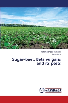 Paperback Sugar-beet, Beta vulgaris and its pests Book