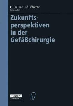 Paperback Zukunftsperspektiven in Der Gefäßchirurgie [German] Book