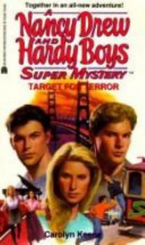 Target for Terror - Book #24 of the Nancy Drew and Hardy Boys: Super Mystery