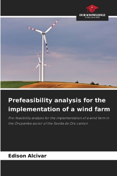 Paperback Prefeasibility analysis for the implementation of a wind farm Book