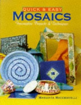Hardcover Quick & Easy Mosaics: Innovative Projects & Techniques Book