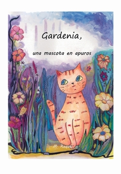 Paperback Gardenia, una mascota en apuros [Spanish] Book