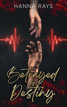 Paperback Betrayed by Destiny Book