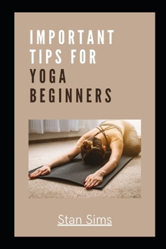 Paperback Important Tips for Yoga Beginners Book
