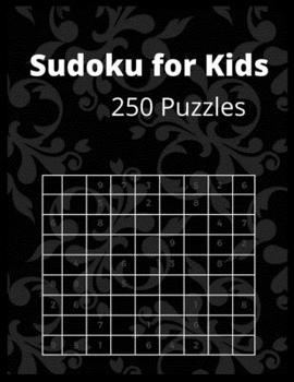 Paperback Sudoku for Kids 250 Puzzles: Books for Smart Kids Book