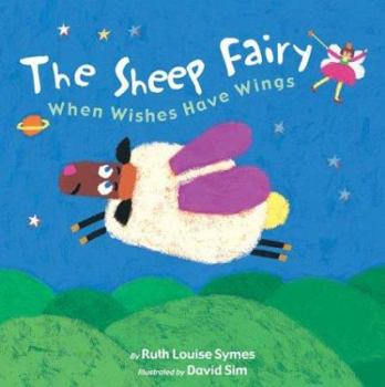 Hardcover The Sheep Fairy: When Wishes Have Wings Book