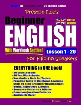 Paperback Preston Lee's Beginner English With Workbook Section Lesson 1 - 20 For Filipino Speakers (British Version) Book