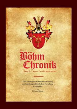 Paperback Die Böhm Chronik Band 1: Unsere Familiengeschichte [German] Book