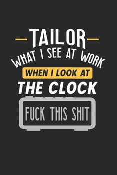 Paperback Tailor What I See At Work: Funny Journal - 6x9 Notebook - 120 pages - Dot Grid Book