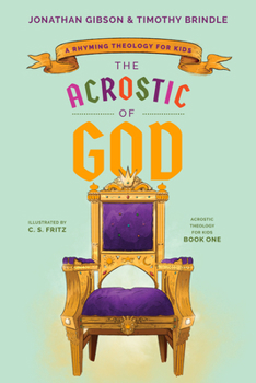 Hardcover The Acrostic of God: A Rhyming Theology for Kids Book