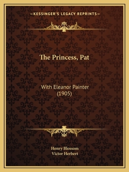 Paperback The Princess, Pat: With Eleanor Painter (1905) Book