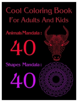 Paperback Cool Coloring Book For Adults And Kids: Animal Mandala: 40 Shapes mandala: 40 [Large Print] Book