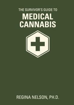 Paperback The Survivor's Guide to Medical Cannabis Book