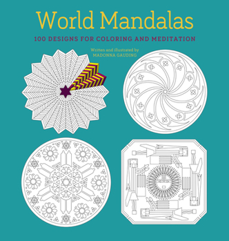 Paperback World Mandalas: 100 New Designs for Coloring and Meditation Book