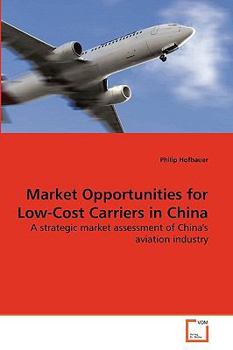 Paperback Market Opportunities for Low-Cost Carriers in China Book