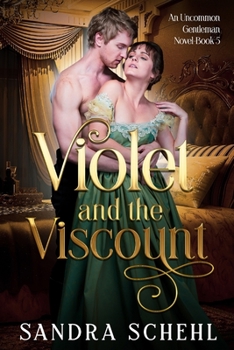 Paperback Violet and the Viscount: An Uncommon Gentleman Novel Book 5 Book