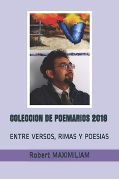 Paperback Coleccion de Poemarios 2019: Entre Versos, Rimas Y Poesias [Spanish] Book