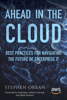 Paperback Ahead in the Cloud: Best Practices for Navigating the Future of Enterprise IT Book