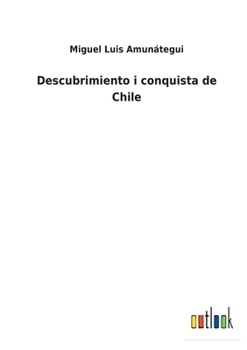 Paperback Descubrimiento i conquista de Chile [Spanish] Book