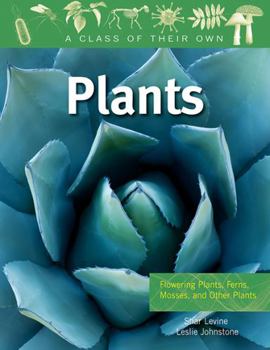 Hardcover Plants: Flowering Plants, Ferns, Mosses, and Other Plants Book