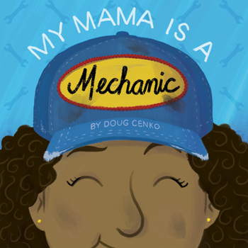 Hardcover My Mama Is a Mechanic Book