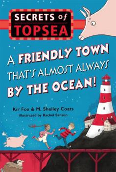 A Friendly Town That's Almost Always by the Ocean! - Book  of the Secrets of Topsea