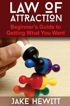 Paperback Law of Attraction: The Beginner's Guide to Getting What You Want Book