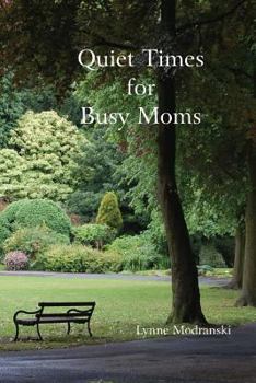 Paperback Quiet Times For Busy Moms Book