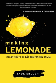Paperback Making Lemonade: An antidote to the existential crisis Book