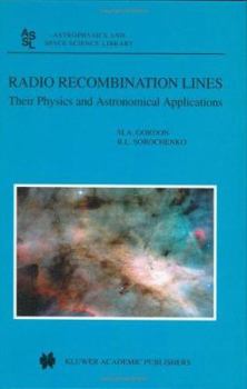 Hardcover Radio Recombination Lines: Their Physics and Astronomical Applications Book