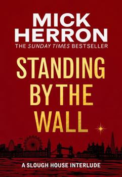 Paperback Standing by the Wall : A Slough House Interlude Paperback Mick Herron Book