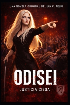 Odisei: Justicia Ciega (Spanish Edition)
