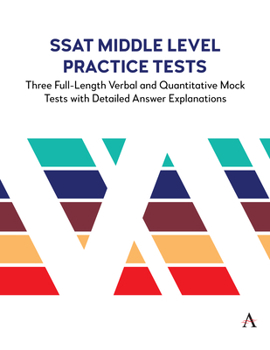 Paperback SSAT Middle Level Practice Tests: Three Full-Length Verbal and Quantitative Mock Tests with Detailed Answer Explanations Book