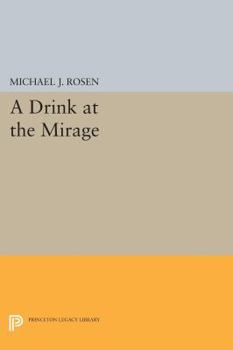 A Drink at the Mirage - Book  of the Princeton Series of Contemporary Poets