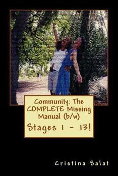 Paperback Community: The COMPLETE Missing Manual (b/w): Stages 1 - 13! Book