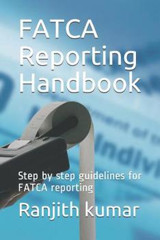 Paperback FATCA Reporting Handbook: Step by step guidelines for FATCA reporting Book