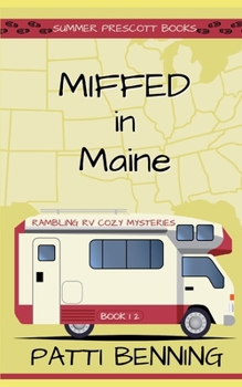 Miffed in Maine (Rambling RV Cozy Mysteries) - Book #12 of the Rambling RV Cozy Mysteries